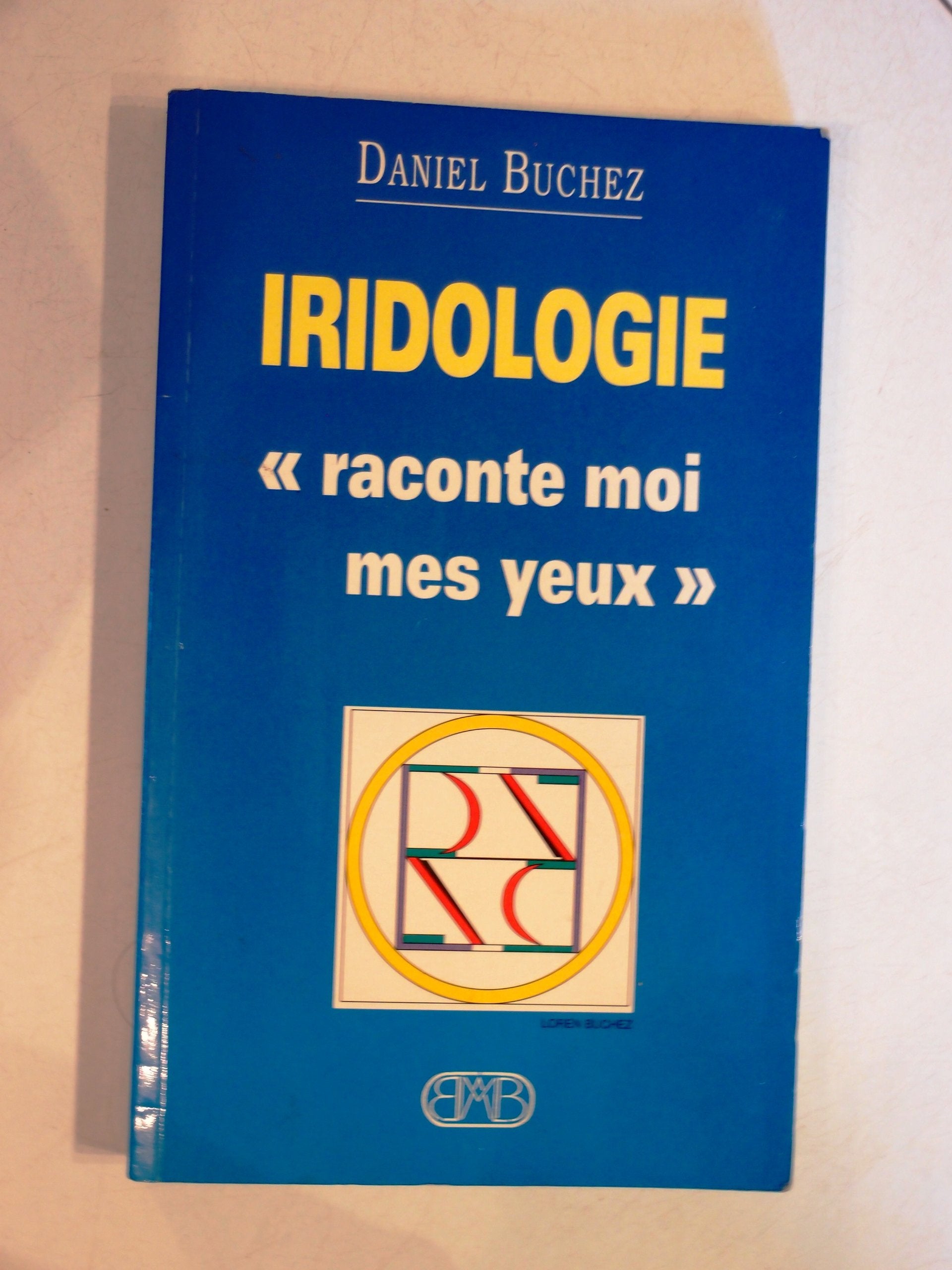 Iridologie : raconte-moi mes yeux Books