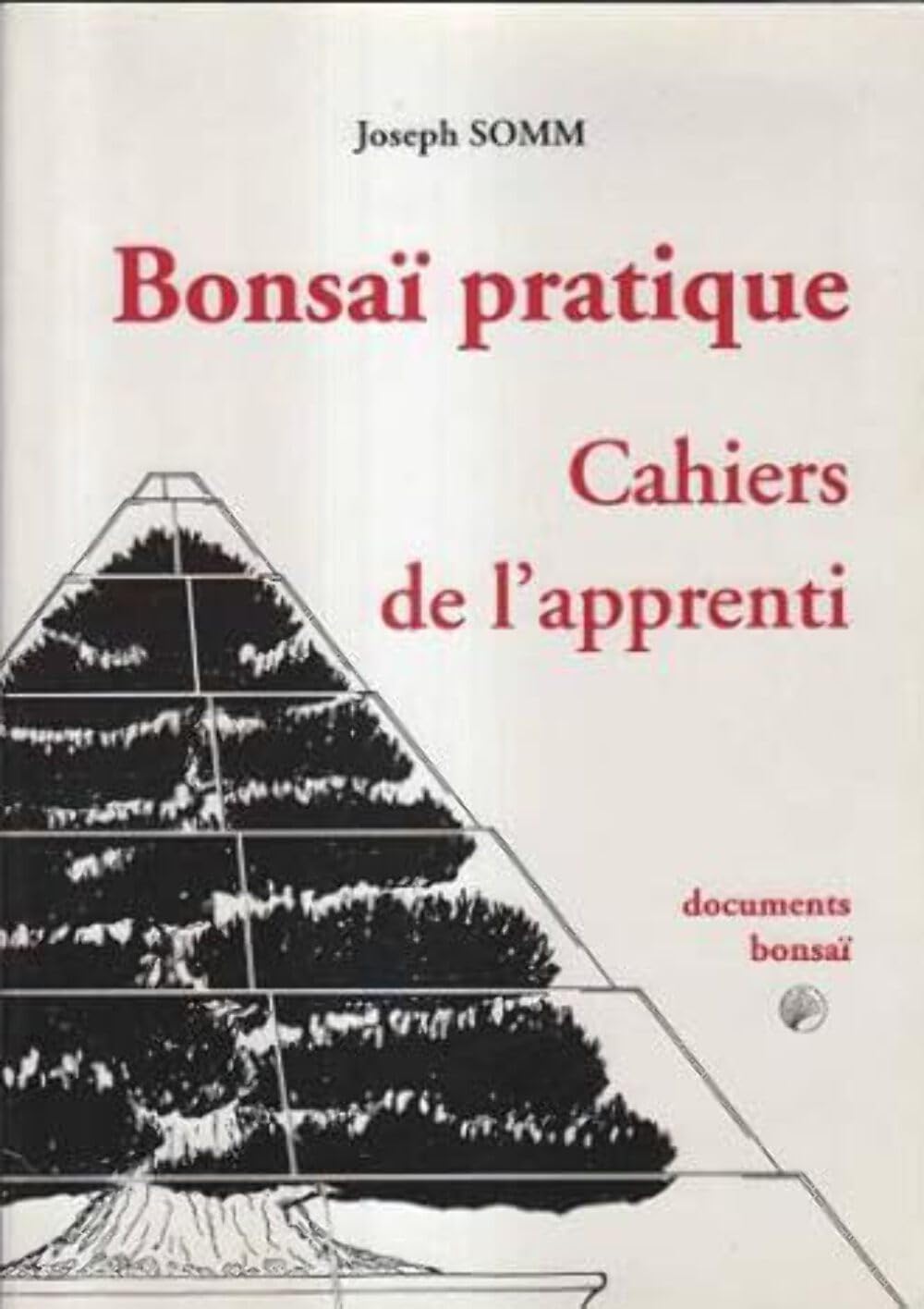 Bonsaï pratique : cahiers de l'apprenti book