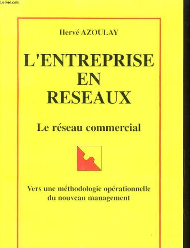 L'entreprise en reseaux. le reseau commercial. cers une methoeologie operationnelle du nouveau management book
