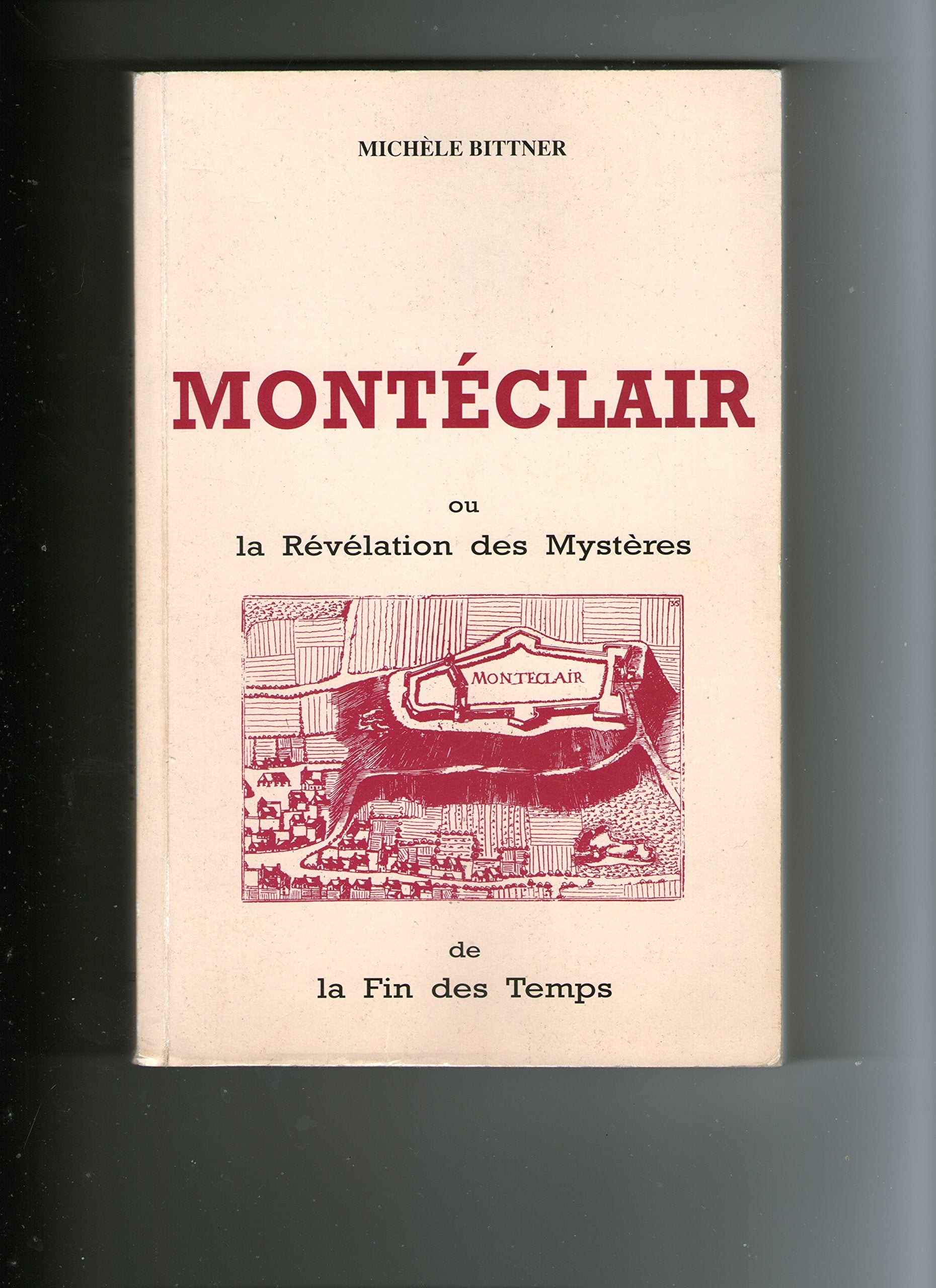 Montéclair ou La révélation des mystères de la fin des temps book