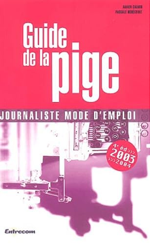 Guide de la pige.: 4ème édition 2003-2004 book