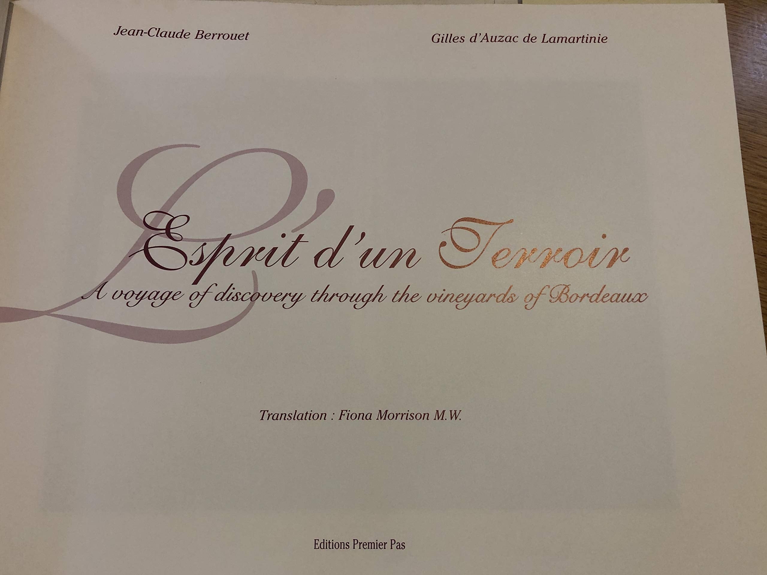 Lesprit d'un Terroir: A Voyage of Discovery through the Vineyards of Bordeaux book