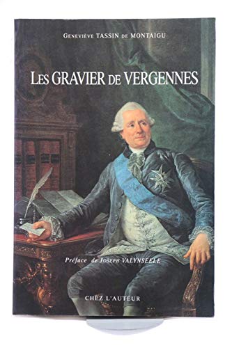Les Gravier de Vergennes : Leurs alliances et descendances en Bourgogne et Bourbonnais book