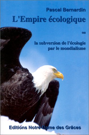 L'Empire Ecologique Ou la Subversion de l'Écologie par le Mondialisme Books