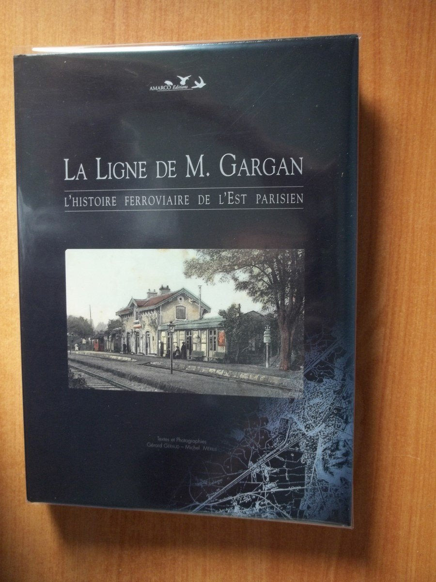 La Ligne de M. Gargan : L'histoire ferroviaire de l'Est parisien book