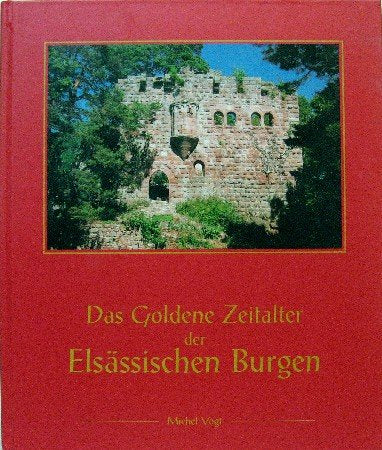Das Goldene Zeitalter der Elsässischen Burgen. Books