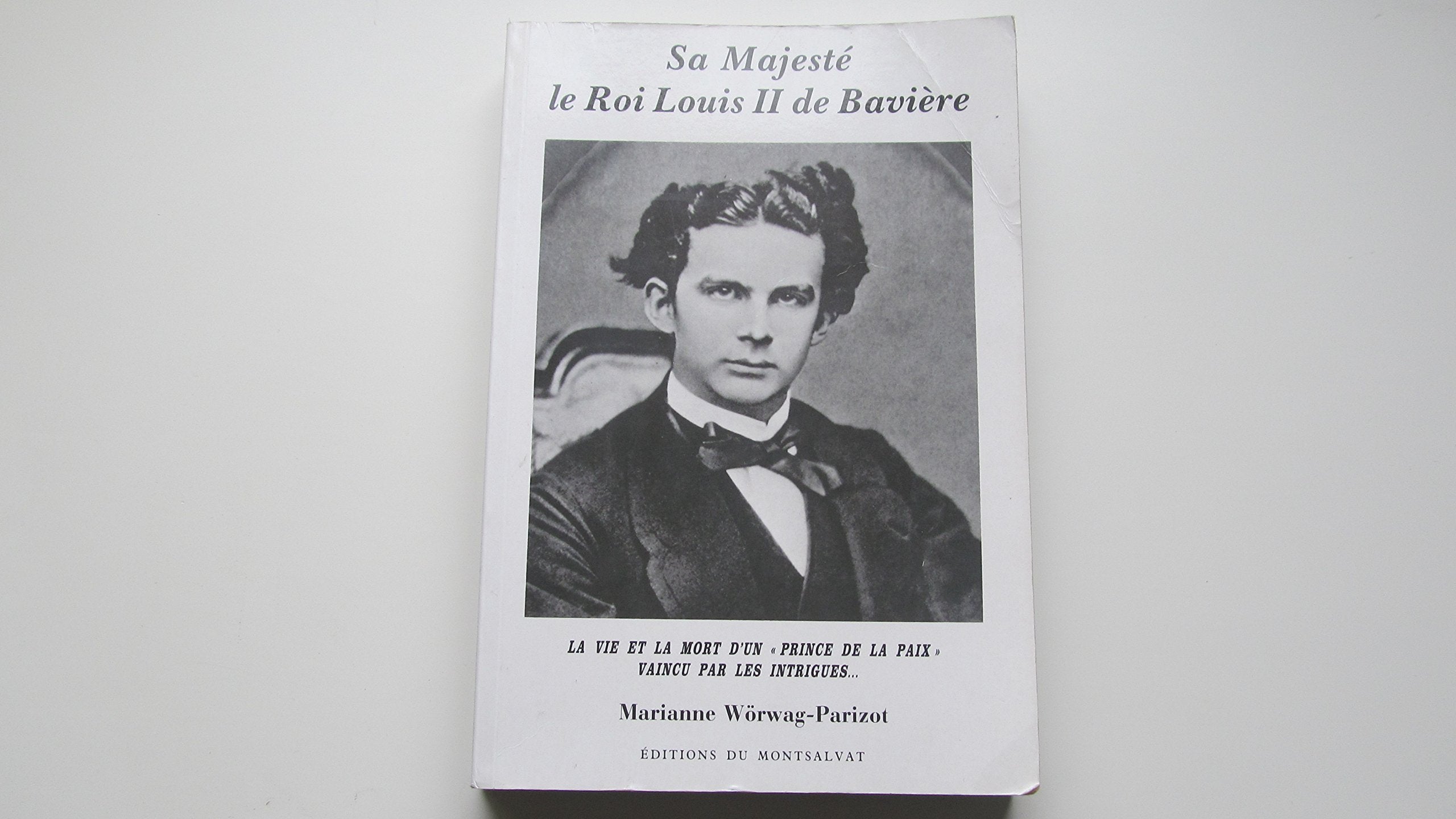 Sa Majesté le roi Louis II de Bavière : 1845-1886 Books