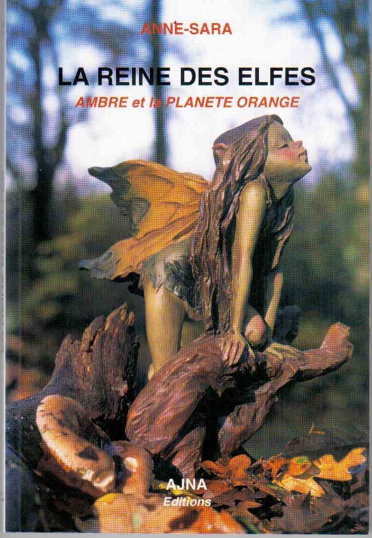 La reine des elfes - Ambre et la planète orange book