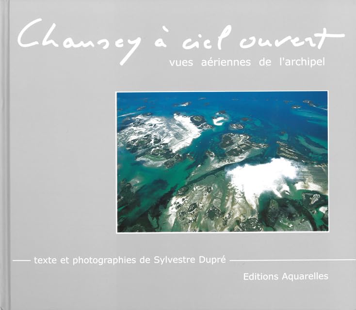 Chausey à ciel ouvert - Vues aériennes de l'archipel Books