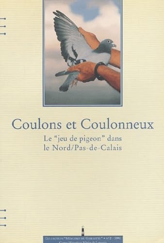Coulons et Coulonneux: Le "jeu du pigeon" dans le Nord/Pas-de-Calais Books