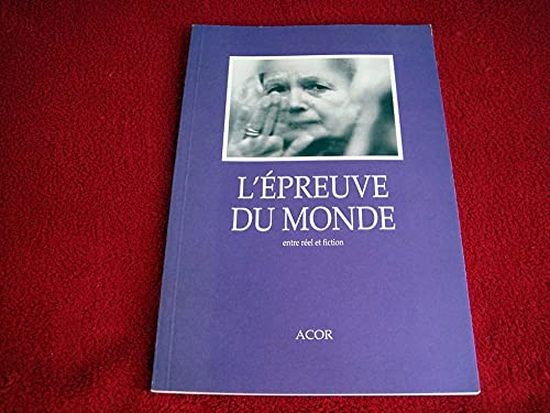 L'épreuve du monde Entre réel et fiction book