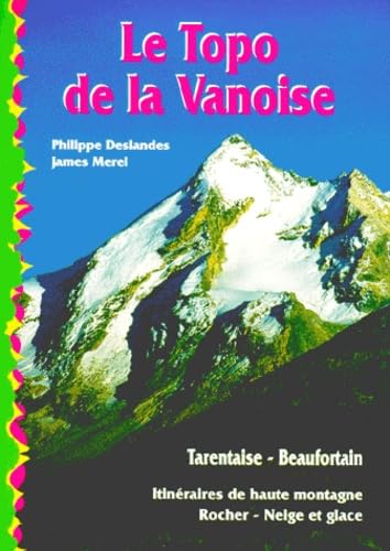 LE TOPO DE LA VANOISE.: Les hautes vallées de Tarentaise Books