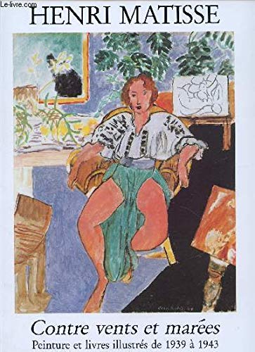 Henri Matisse, contre vents et marées : peinture et livres illustrés de 1939 à 1943 Books