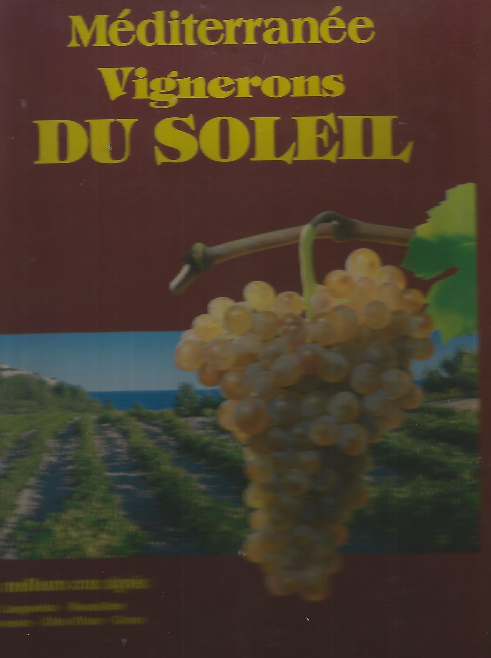MEDITERRANEE VIGNERONS DU SOLEIL - LES MEILLEURS CRUS SIGNES LANGUEDOC ROUSSILLON PROVENCE COTE D'AZUR CORSE. Books