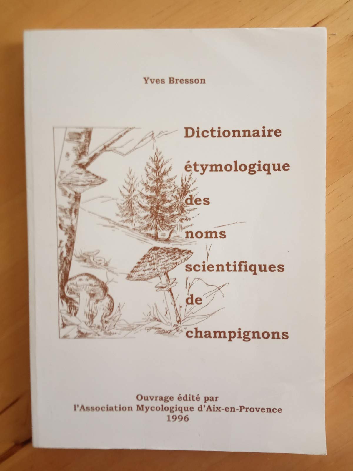 Dictionnaire étymologique des noms scientifiques de champignons book