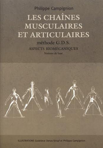 Les chaînes musculaires et articulaires Méthode GDS: Aspects biomécaniques Tome 1, Notions de base book