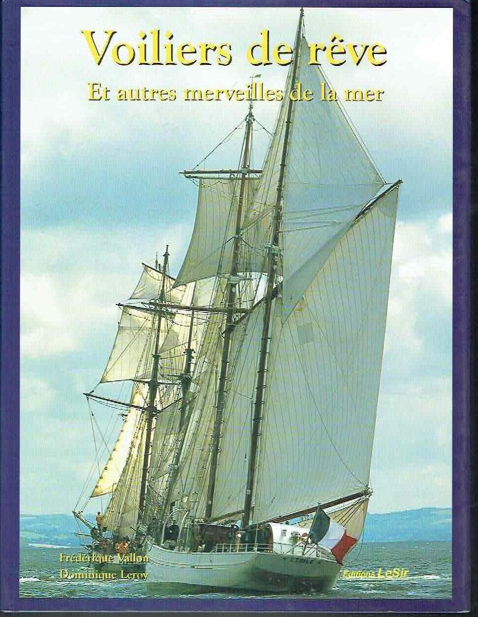 Voiliers de rêve. Et autres merveilles de la mer book