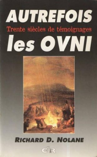 Autrefois les OVNI: Trente siècles de témoignages Books