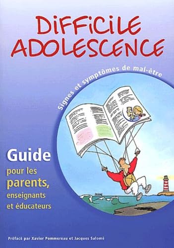 Difficile adolescence: Signes et symptômes de mal-être, Guide pour les parents, enseignants et éducateurs Books