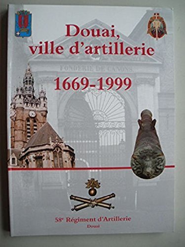 Douai ville d'artillerie 1669-1999 Books