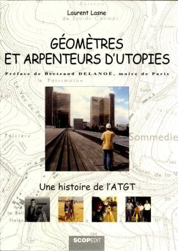 Geometres Et Arpenteurs D'Utopies : Une Histoire De L'Atgt Books