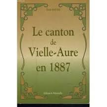 LE CANTON DE VIELLE-AURE EN 1887. Books