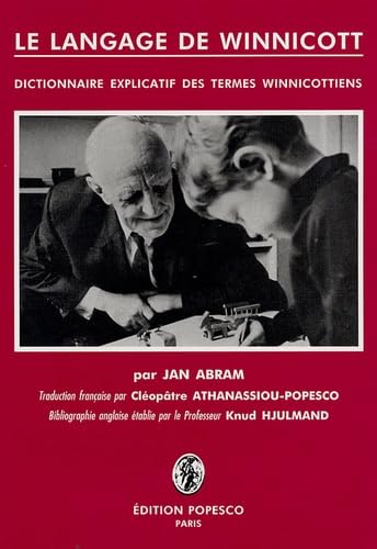 Le langage de Winnicott: Dictionnaire explicatif des termes winnicottiens book