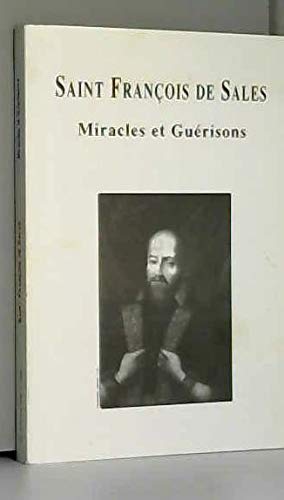Saint François de Sales : Tirés du procès de la canonisation du saint et de l'histoire de sa vie par divers auteurs contemporains Books