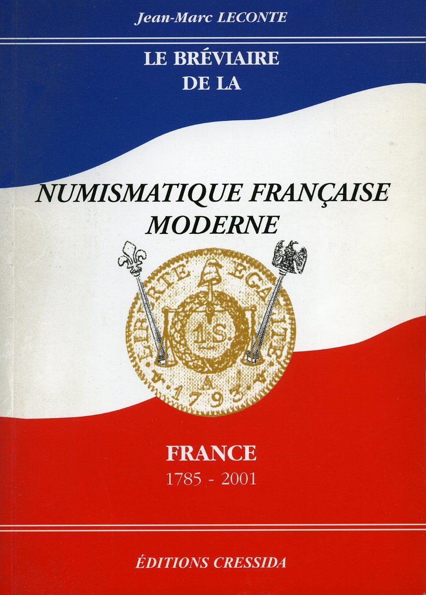 Le bréviaire de la numismatique française moderne, 1785-2001 Books