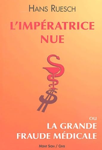 L'Impératrice nue : Ou la grande fraude médicale Books