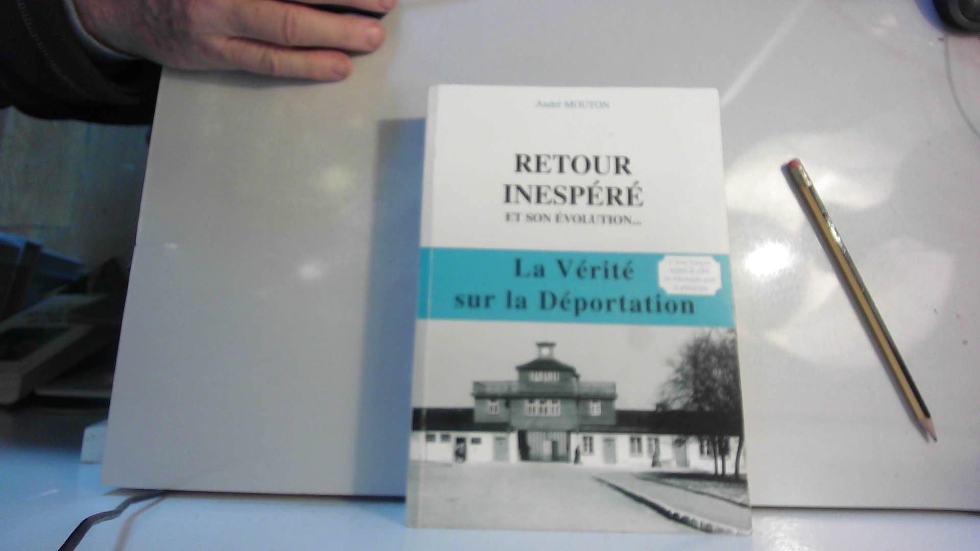Retour inespéré : La vérité sur la déportation Books