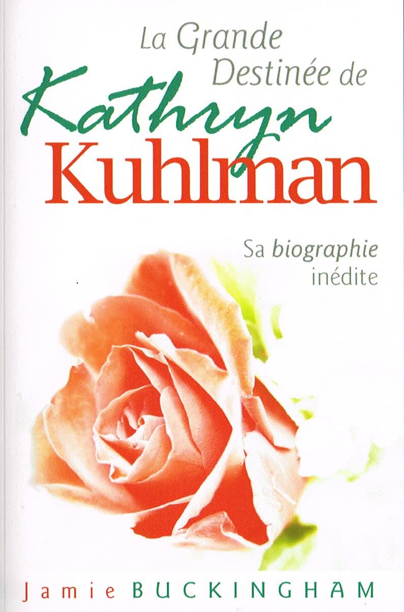 La Grande Destinée de Kathryn Kuhlman - Sa biographie inédite Books