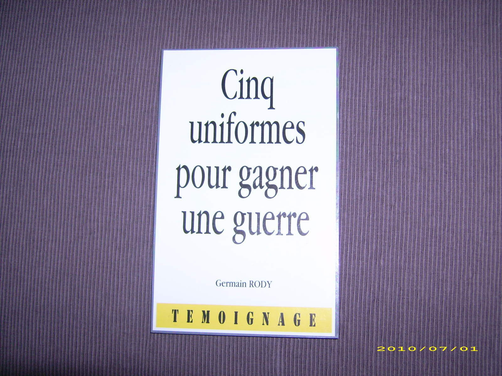 Cinq uniformes pour gagner une guerre : de l'Oural à l'Indochine via la libération de la France Books