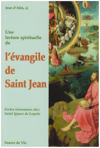 Lecture spirituelle de l' evangile de saint jean book