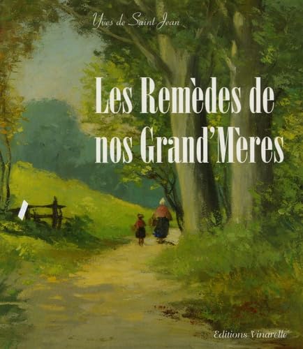 Les remèdes de nos Grand'Mères Books