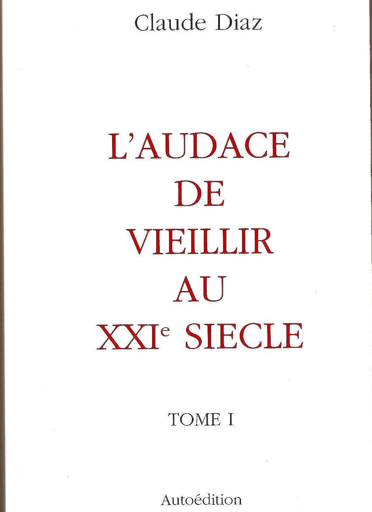L'audace de vieillir au xxi eme siecle book