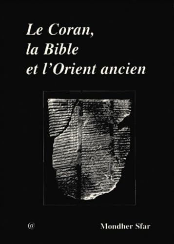 Le Coran, la Bible et l'Orient ancien Essays & Short Stories
