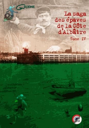 La saga des épaves de la Côte d'Albâtre: Tome 4 book