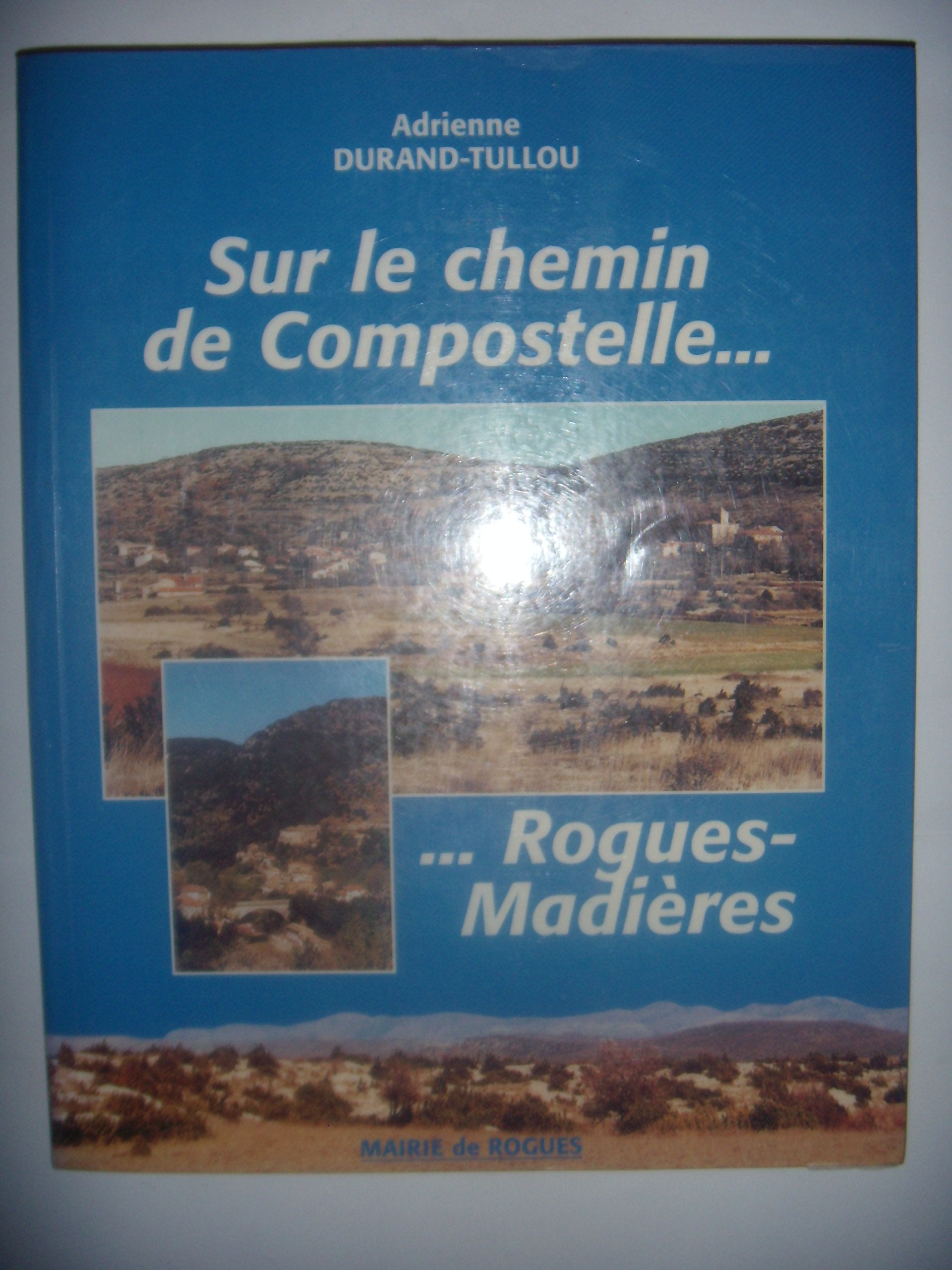 Languedoc: Sur le chemin de Compostelle: Rogues - Madières, 1997, BE book