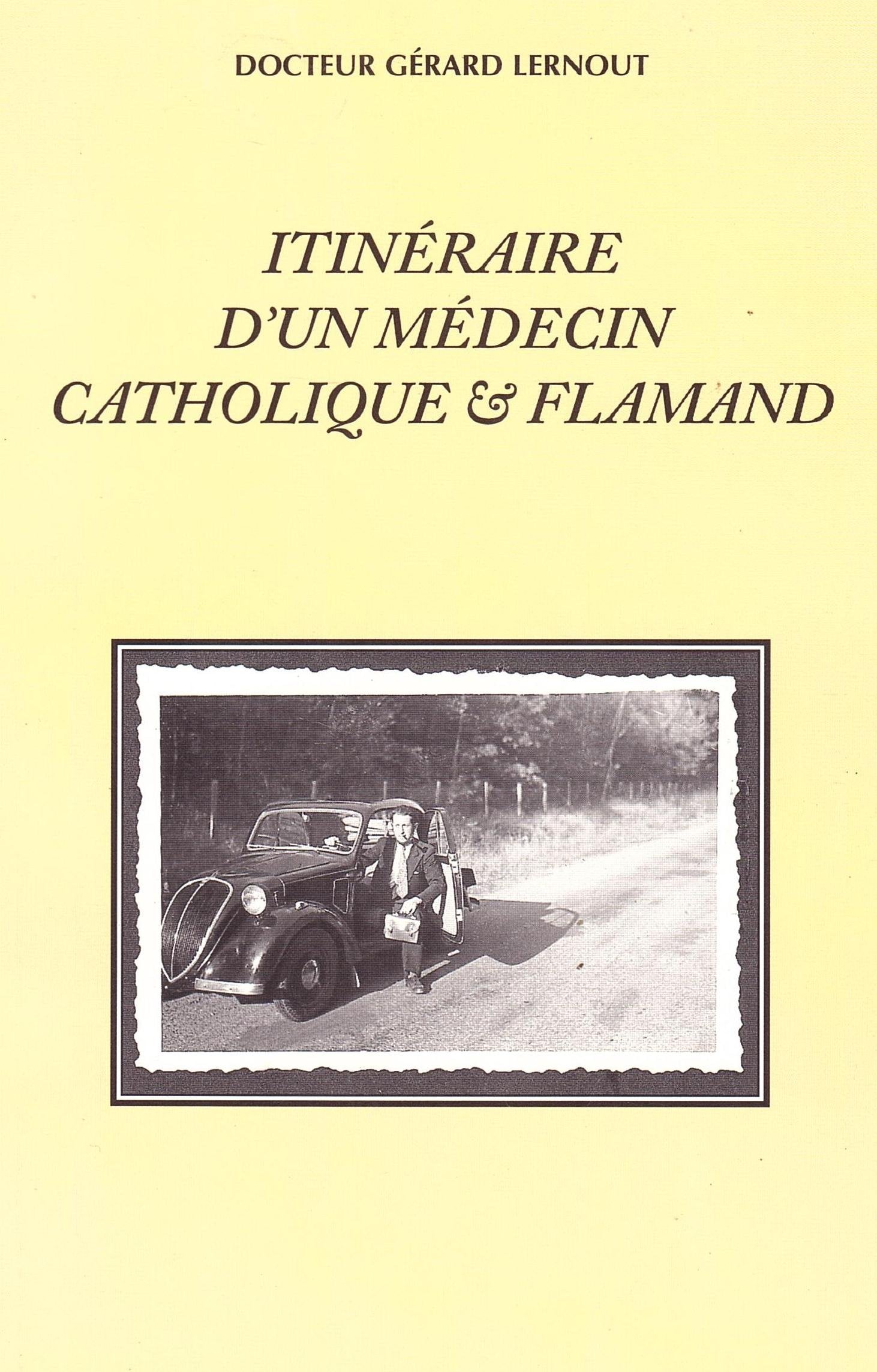 ITINERAIRE D'UN MEDECIN CATHOLIQUE & FLAMAND. Books