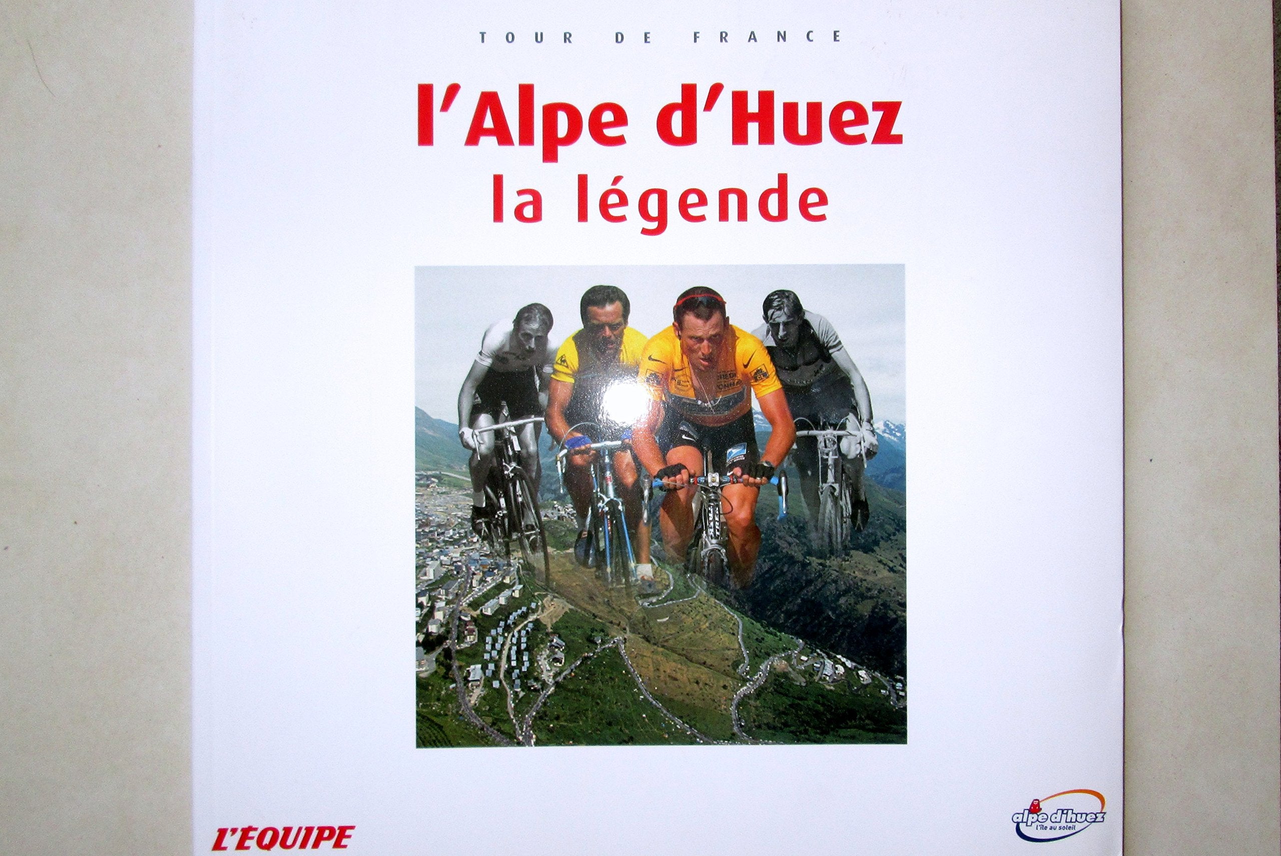 L'alpe d'huez : 100 ans d'une etape mythique du tour de France (Libel. Pas Inst) Leisure & Fun