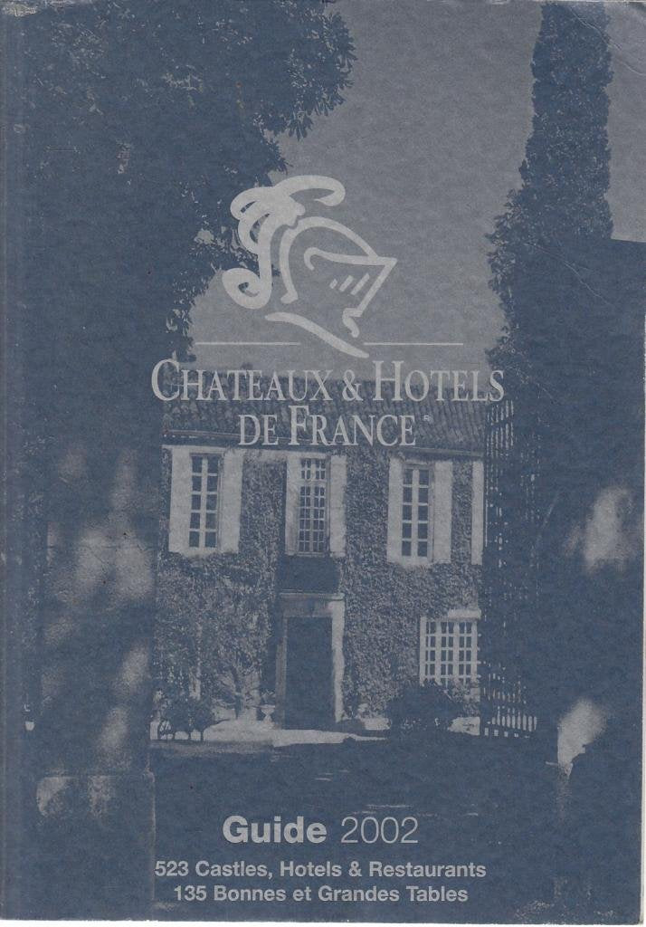 Châteaux et hôtels de France - Guide 2002 book