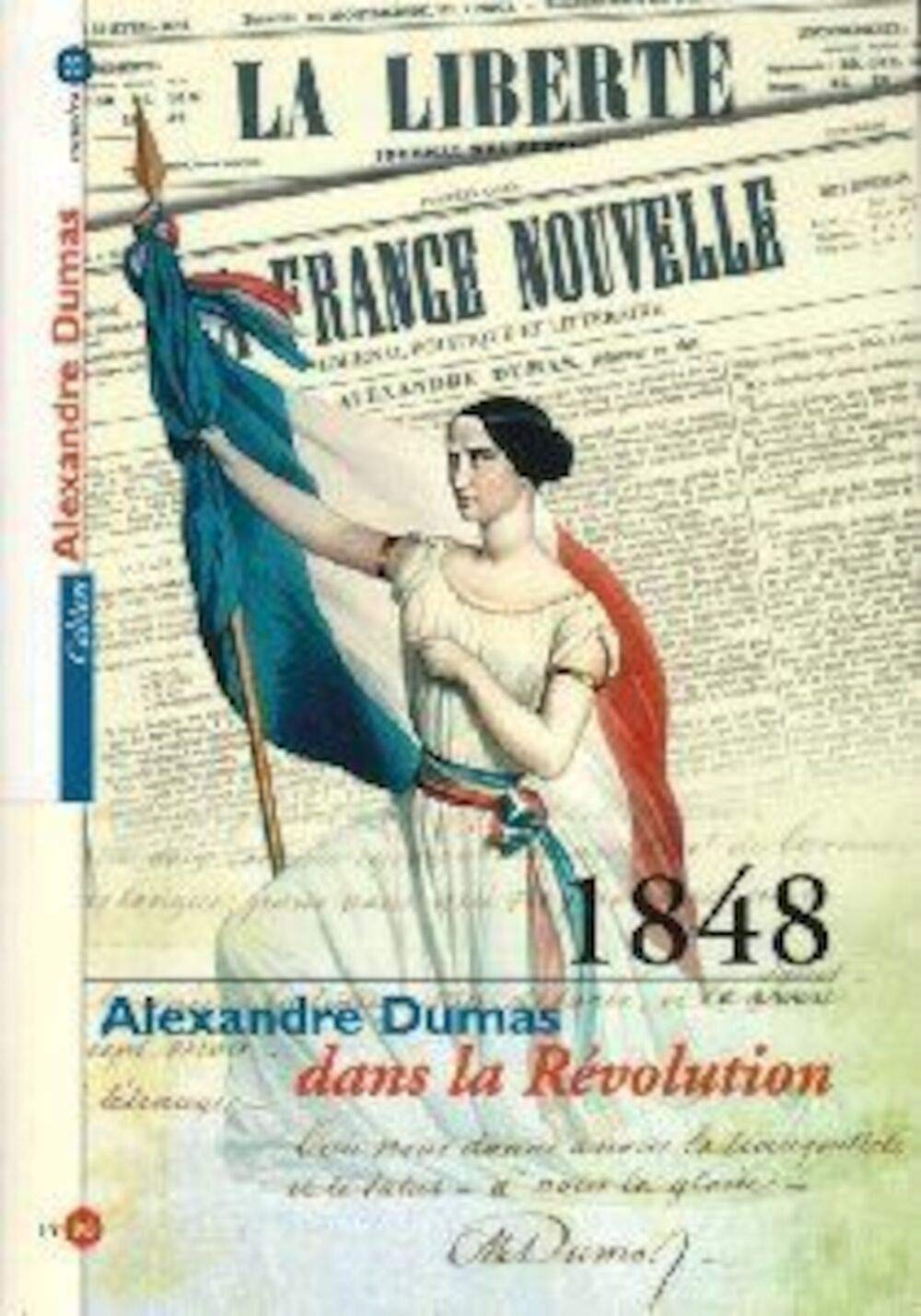 Les cahiers Alexandre Dumas : Alexandre Dumas dans la Révolution Française 1848 book