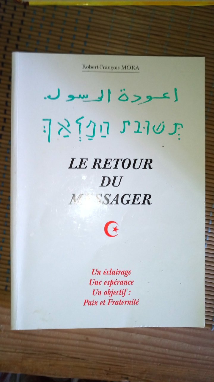 Le retour du messager : Paix et fraternite Mora... Book Books