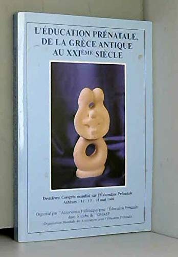 L'éducation prénatale, de la Grèce antique au XXème siècle book