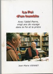La foi d'un humble: avec l'abbé Pierre, vingt ans de voyage dans la Foi et la prière Books