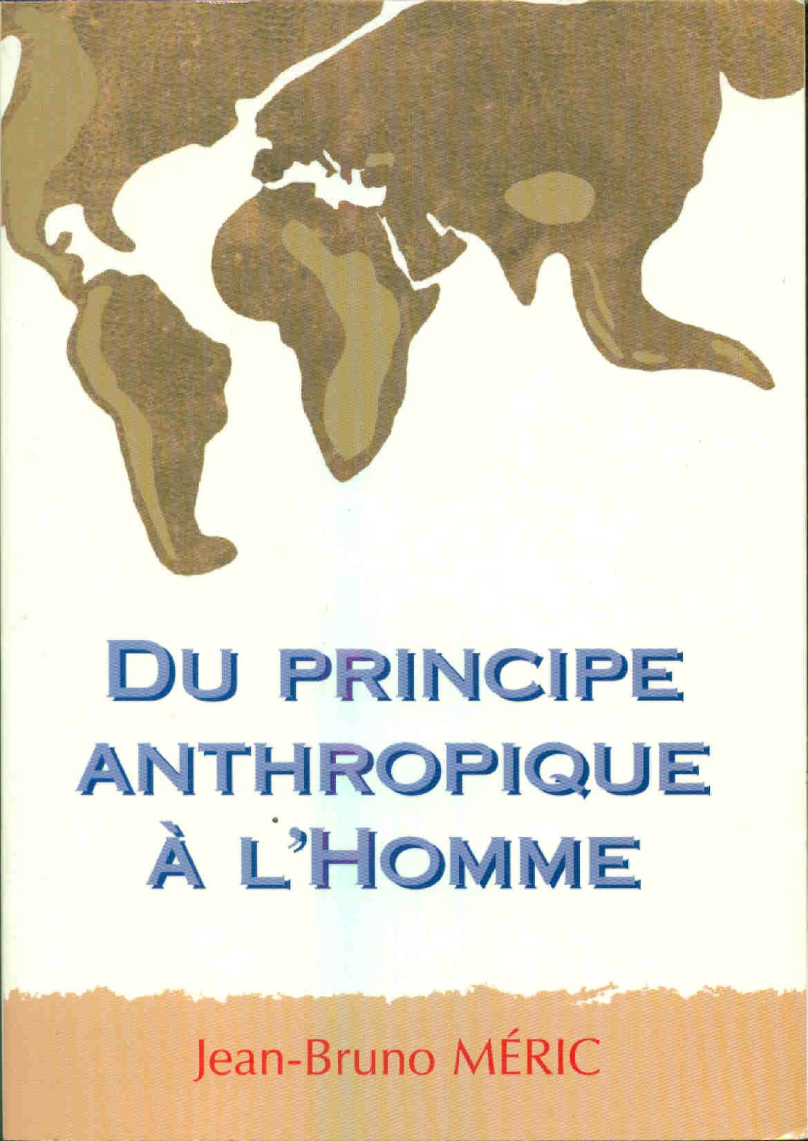 Du principe anthropique à l'Homme Books