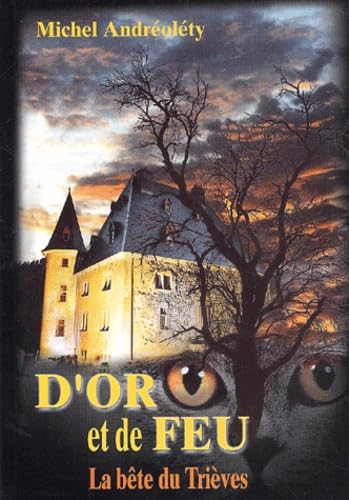 D'or et de feu: La bête du Trièves Books