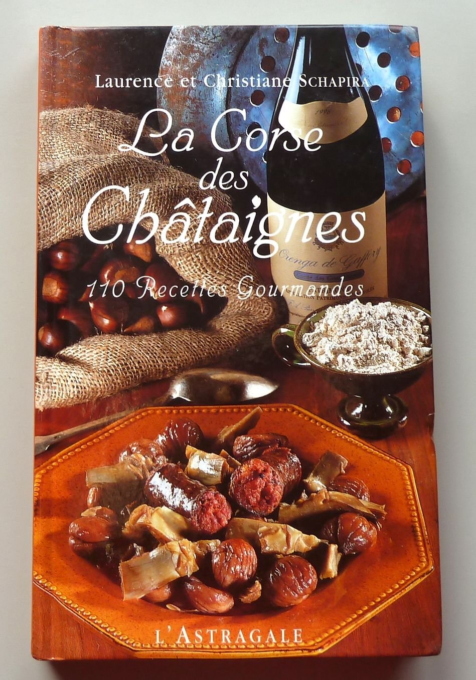 La Corse des châtaignes: 110 recettes gourmandes Books