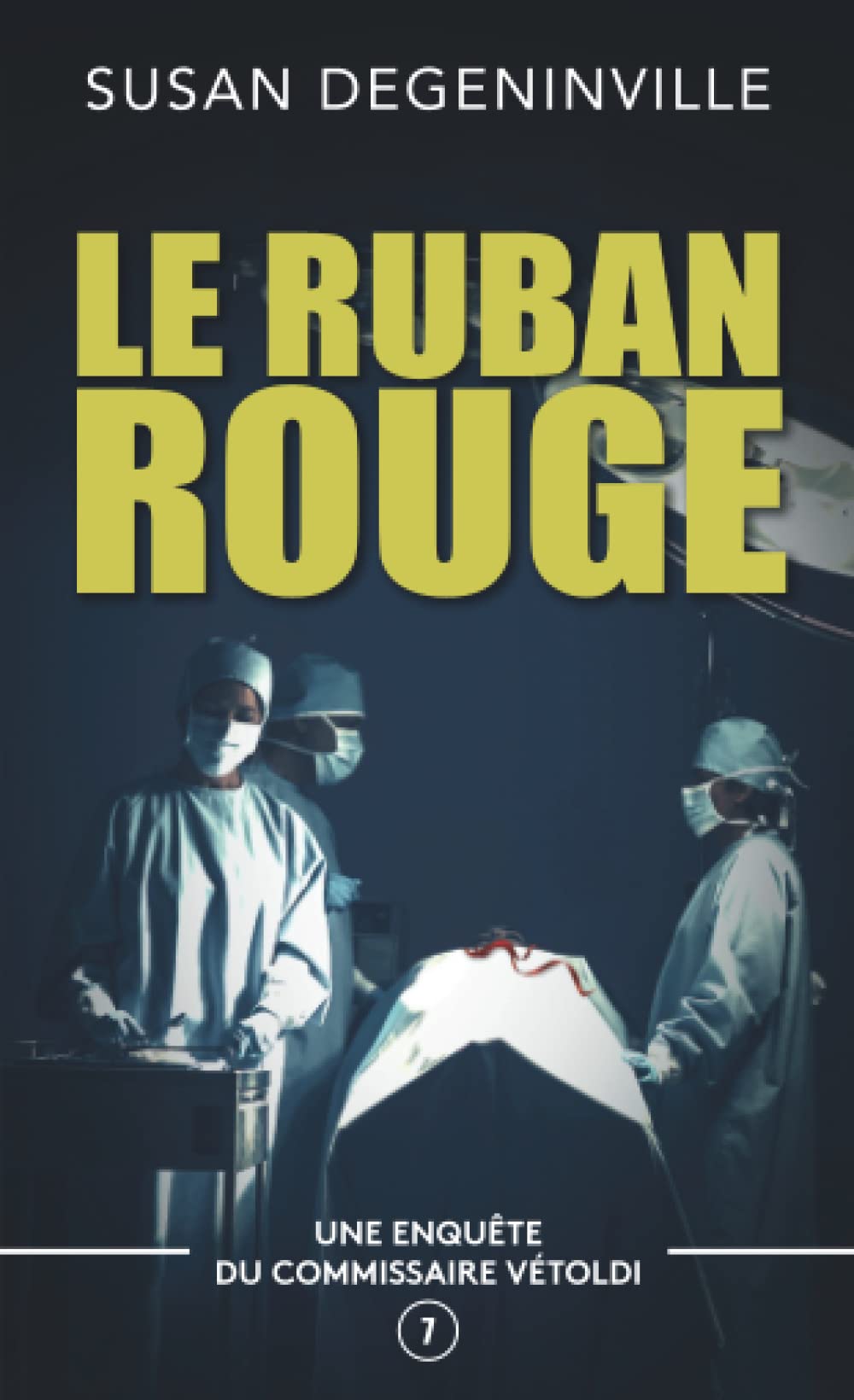 LE RUBAN ROUGE: UNE ENQUÊTE DU COMMISSAIRE VÉTOLDI - 7 Detective & CSI